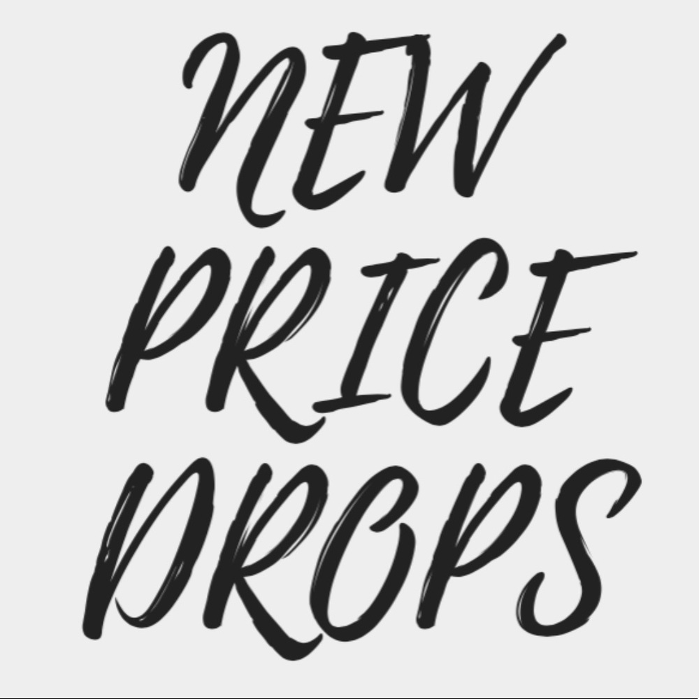 NEW PRICE DROPS. EVERYTHING MUST GO